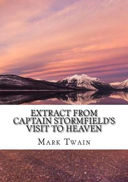 Extract from Captain Stormfield's Visit to Heaven - 9781725599116