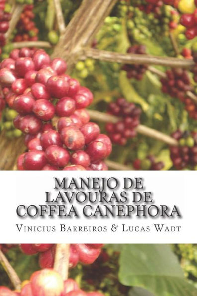 Manejo De Lavouras De Coffea Canephora : An?lise De Viabilidade E Recomenda??es T?cnicas Para A Cafeicultura No Munic?pio De Pl?cido De Castro - Ac