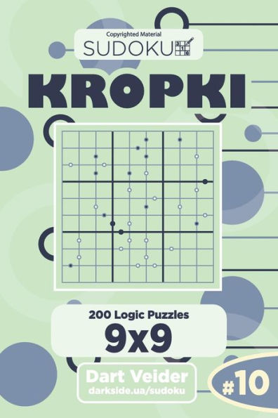 Sudoku Kropki - 200 Logic Puzzles 9X9