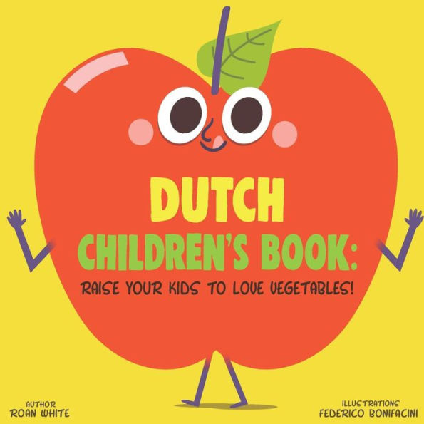 Dutch Children's Book: Raise Your Kids to Love Vegetables!