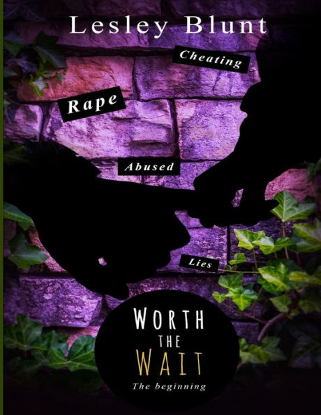 Worth The Wait : The Beginning