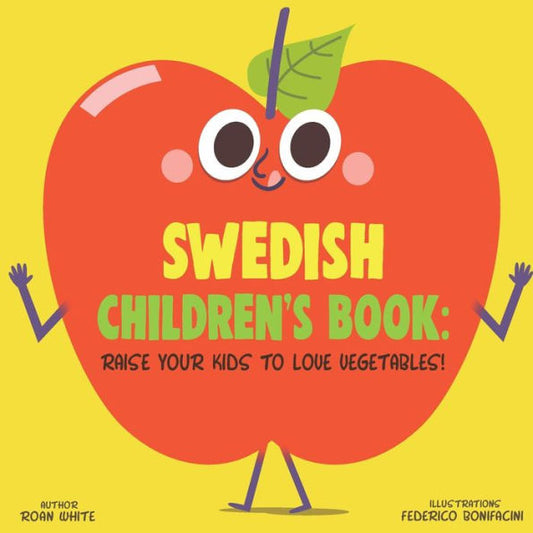 Swedish Children's Book : Raise Your Kids To Love Vegetables!