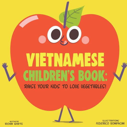 Vietnamese Children's Book : Raise Your Kids To Love Vegetables!