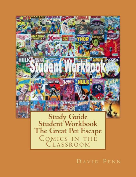 Study Guide Student Workbook The Great Pet Escape : Comics In The Classroom