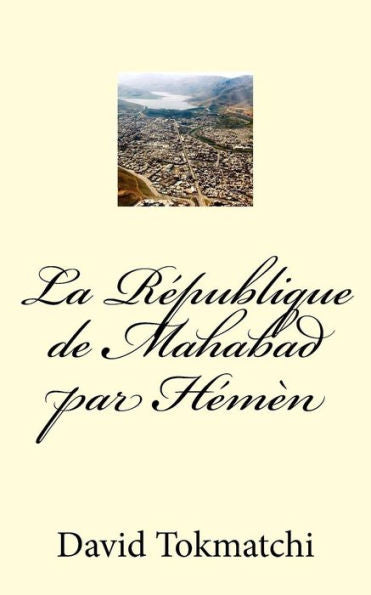 La Republique de Mahabad par Hemèn (French Edition)