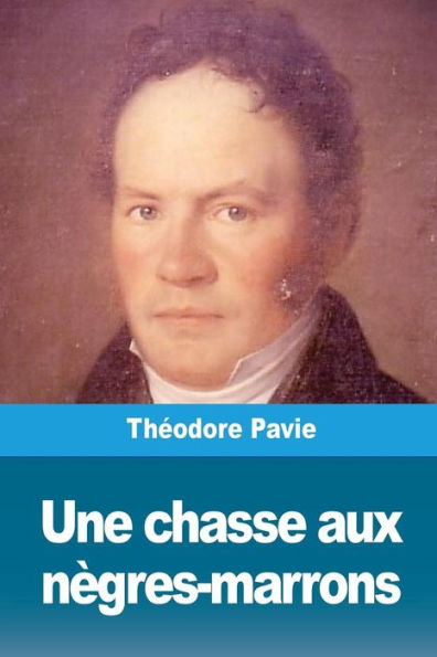Une Chasse Aux Nègres-Marrons