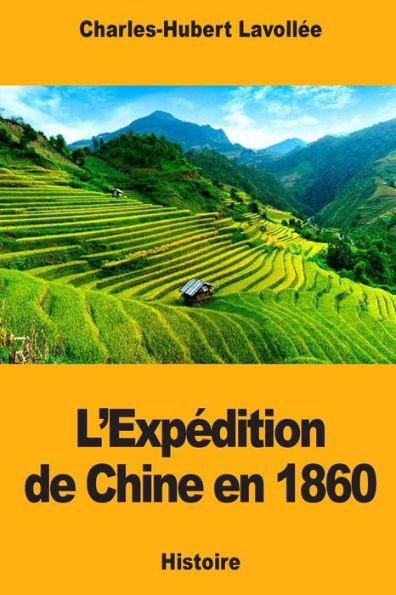 L’Expedition de Chine en 1860 (French Edition)