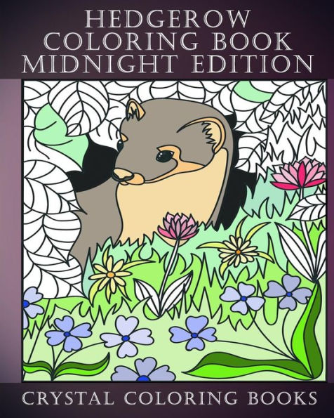 Hedgerow Coloring Book Midnight Edition: 30 Hedgerow Stress Relief Coloring Pages With A Black Background. A Great Gift For Anyone That Loves Coloring. (Garden)