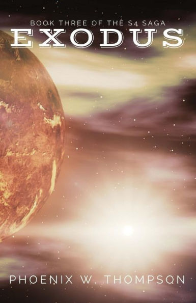 The S4 Saga Book Three : Exodus
