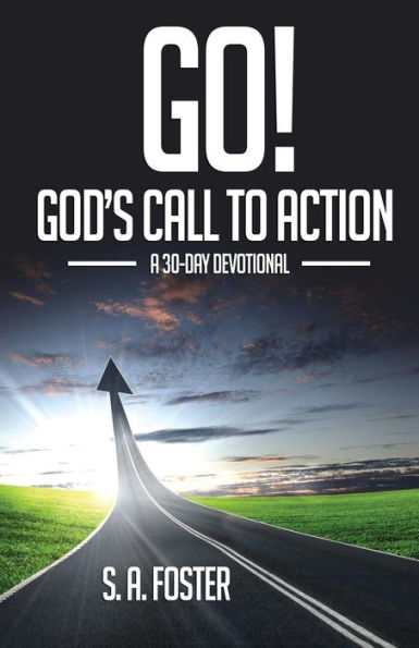 Go! God’s Call to Action: A 30-Day Devotional