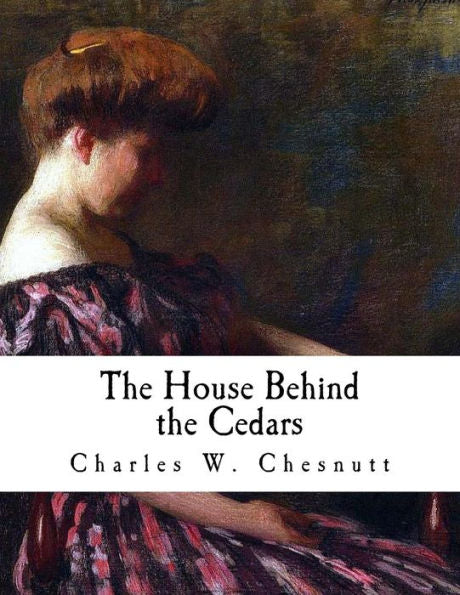 The House Behind The Cedars - 9781725916777