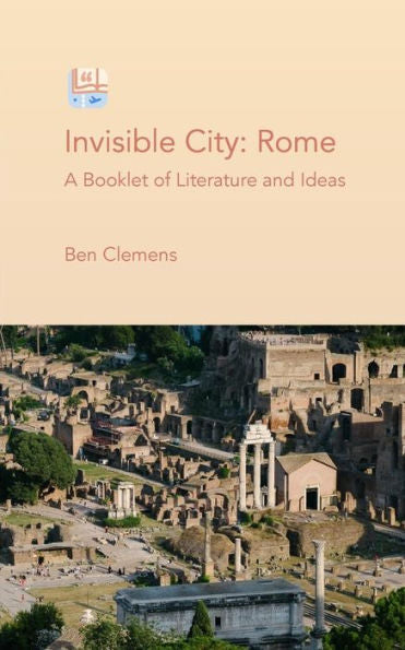 Invisible City: Rome: A Booklet of Literature and Ideas