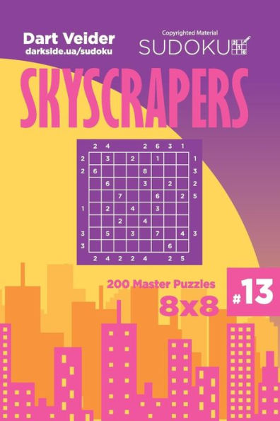 Sudoku Skyscrapers - 200 Master Puzzles 8X8