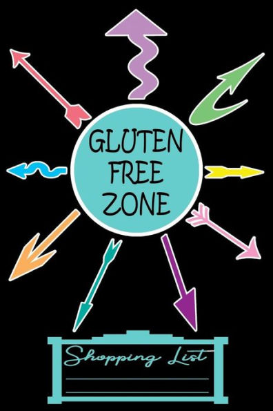 Gluten Free Zone 6" x 9" Shopping List Paper 200 pages: Arrows Everywhere GF Celiac NCGS Allergy Allergies