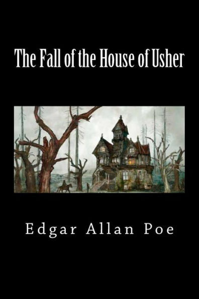 The Fall Of The House Of Usher - 9781725945517