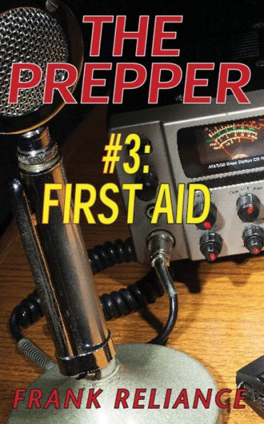 The Prepper : #3 First Aid