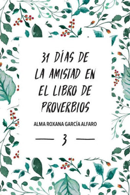 31 Dias de Amistad en el libro de los Proverbios (Spanish Edition)