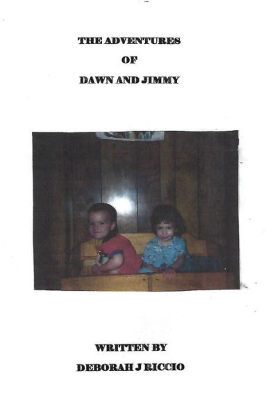 The Adventures Of Dawn And Jimmy : Children's Book, Lesson In Every Story