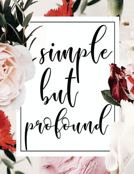 Simple But Profound : Calligraphy Practice Book: Slanted Grid Calligraphy Paper For Beginners And Experts; Pointed Pen Or Brush Pen Lettering Workbook (8. 5X11 Inches, 100 Pages)