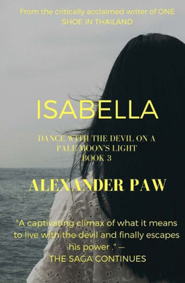 Dance With the Devil on a Pale Moon's Light Book 3: The Saga Continues