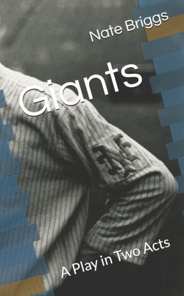 Giants: A Play in Two Acts
