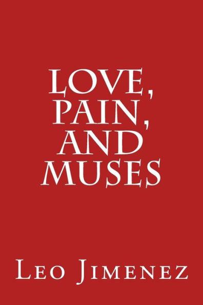 Love, Pain, And Muses