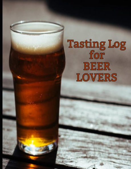 Tasting Log For Beer Lovers : Keep Track Of Your Favorite Craft Brews