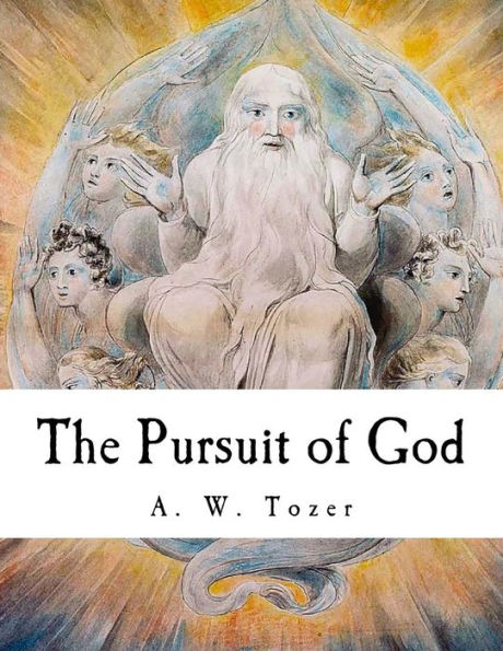 The Pursuit Of God - 9781726101073