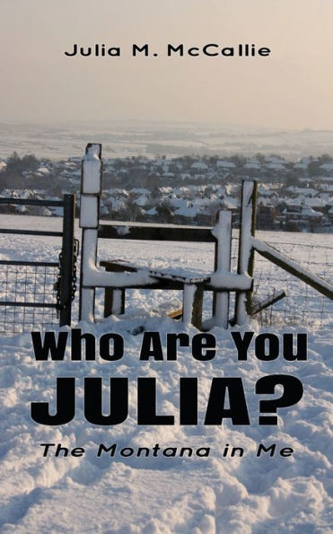 Who Are You Julia? : The Montana In Me