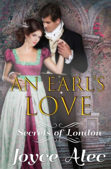 An Earl's Love: Regency Romance (Secrets of London)