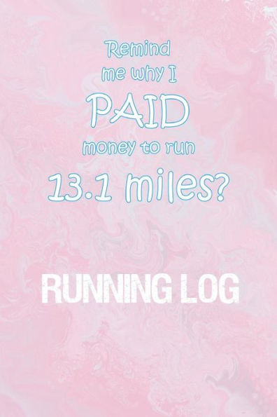 Running Log : Running Log For Tracking And Monitoring Your Workouts And Progress Towards Your Fitness Goals. - 9781726147965