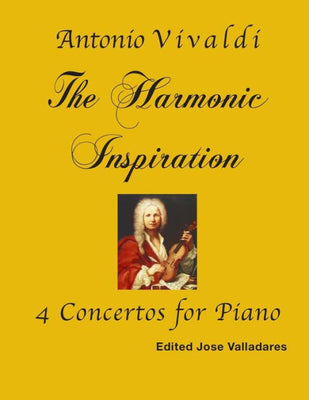 Antonio Vivaldi: The Harmonic Inspiration; 4 Concertos for Piano