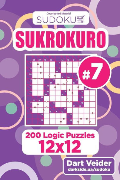 Sudoku Sukrokuro - 200 Logic Puzzles 12X12