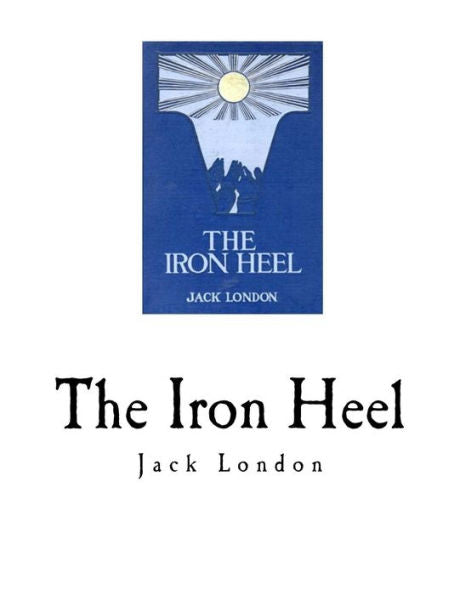The Iron Heel - 9781726204637