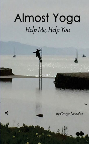 Almost Yoga: Help Me, Help You