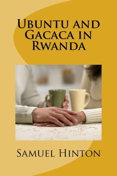 Ubuntu And Gacaca In Rwanda
