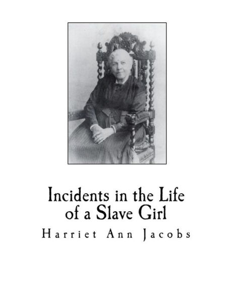 Incidents in the Life of a Slave Girl - 9781726276528