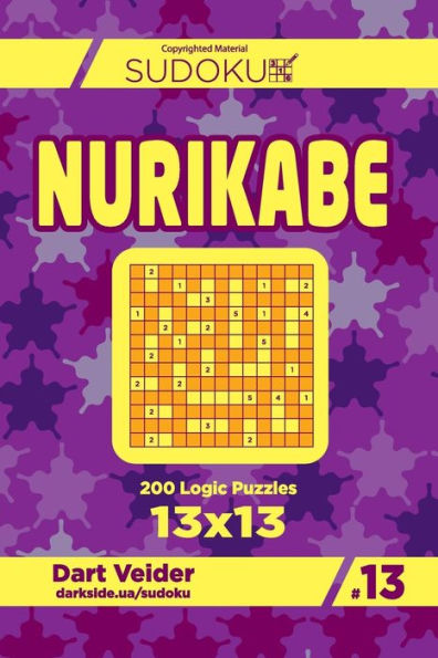 Sudoku Nurikabe - 200 Logic Puzzles 13X13
