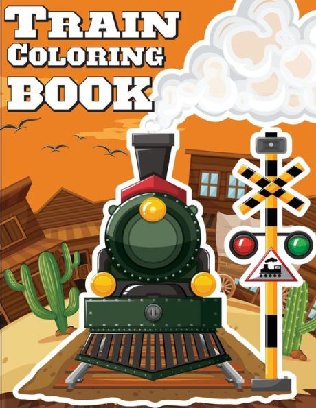 Train Coloring Book : Train Coloring Book For Kids And Toddlers - Activity Books For Preschooler