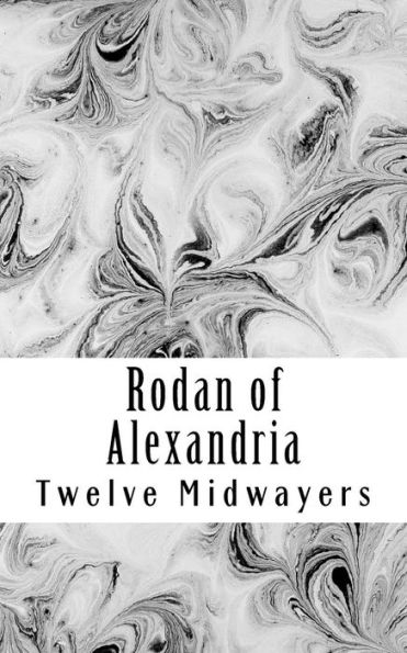 Rodan Of Alexandria : Greek Philosopher And Disciple Of Jesus