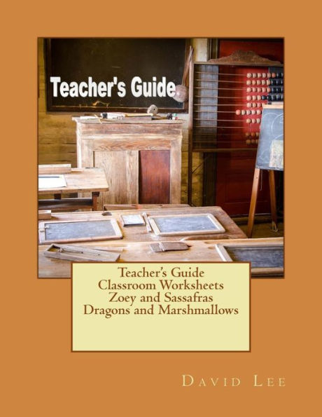 Teacher's Guide Classroom Worksheets Zoey And Sassafras Dragons And Marshmallows