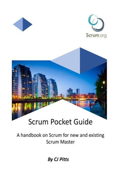 Scrum Master - A Pocket Guide : A Concise Guide To Scrum