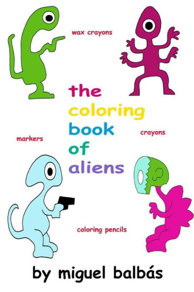 The Coloring Book Of Aliens