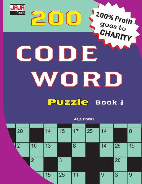 200 CODE WORD Puzzle Book 3 (200 Classic Brain Game Series: Coded Crossword Puzzles)