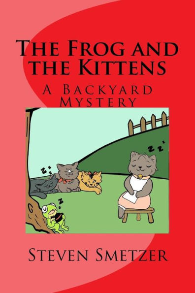 The Frog And The Kittens, A Backyard Mystery