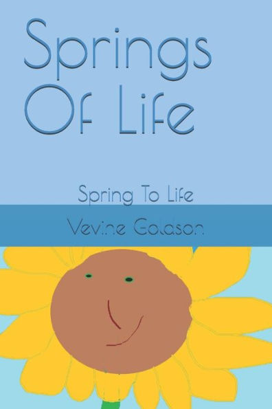 Springs Of Life : Spring To Life