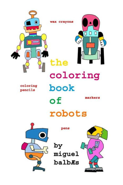 The Coloring Book Of Robots