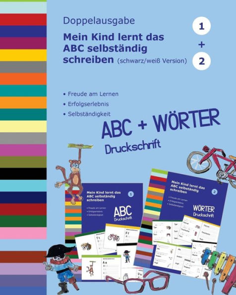 Mein Kind Lernt Das Abc Selbstndig Schreiben : Doppelausgabe Druckschrift Schwarz-Weiss