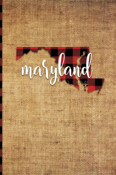 Maryland : 6 X 9 | 108 Pages: Buffalo Plaid Maryland State Silhouette Hand Lettering Cursive Script Design On Soft Matte Cover | Notebook, Diary, Composition Book For Fans Of The Old Line State In Annapolis And Baltimore