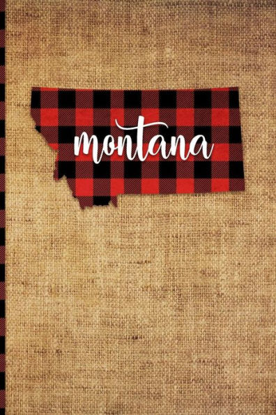 Montana : 6 X 9 | 108 Pages: Buffalo Plaid Montana State Silhouette Hand Lettering Cursive Script Design On Soft Matte Cover | Notebook, Diary, Composition Book For Fans Of The Treasure State In Helena And Billings